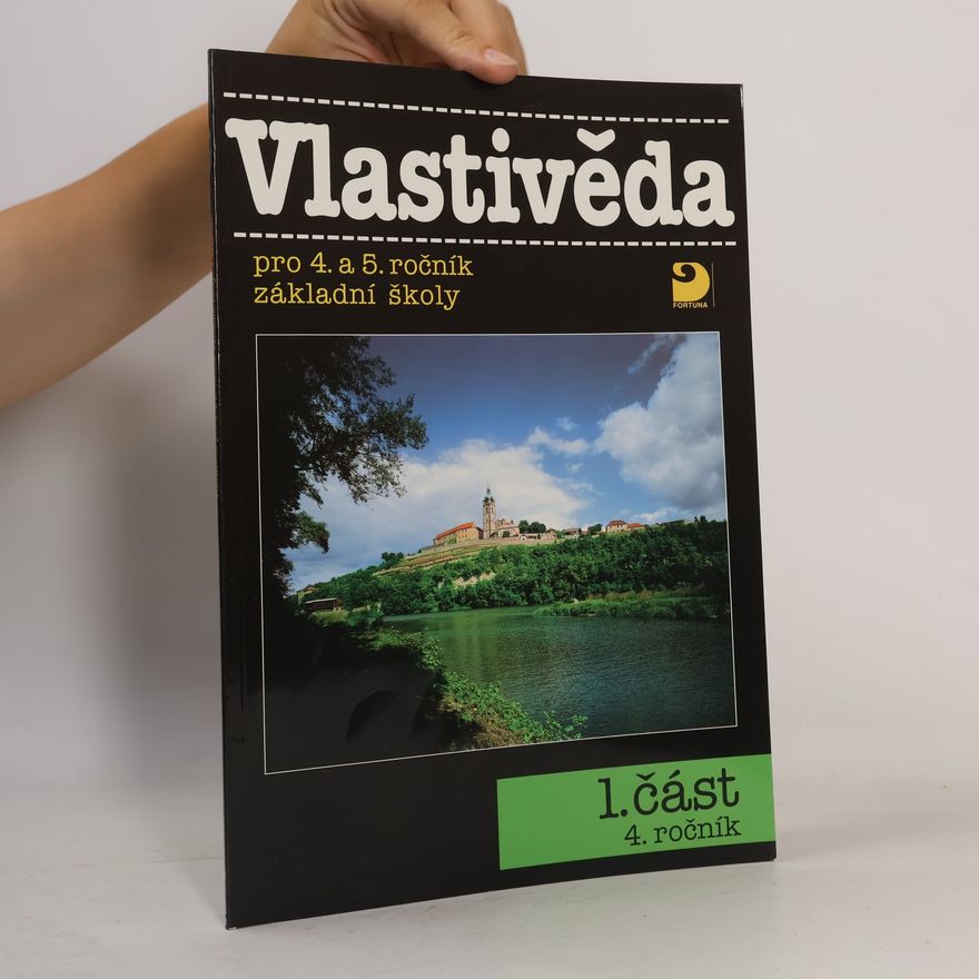 Karel Tupý Vlastivěda pro 4. a 5. ročník základní školy (1. část)