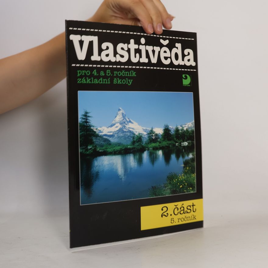 Karel Tupý Vlastivěda pro 4. a 5. ročník základní školy (2. část 5. ročník)