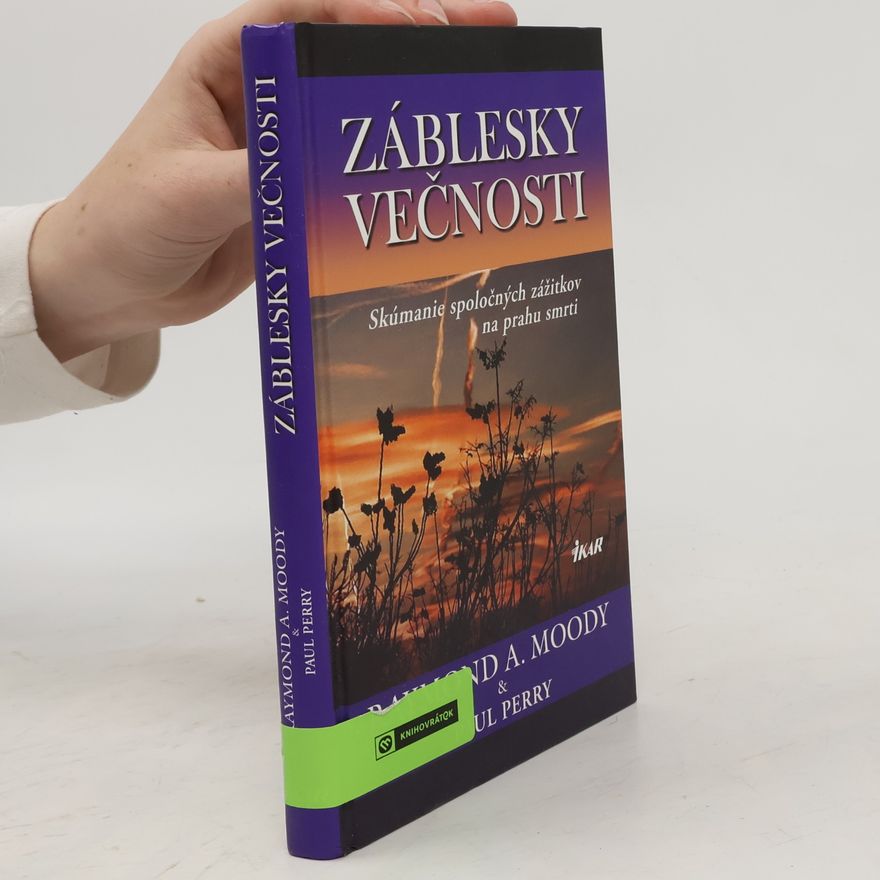 Raymond Moody Záblesky večnosti