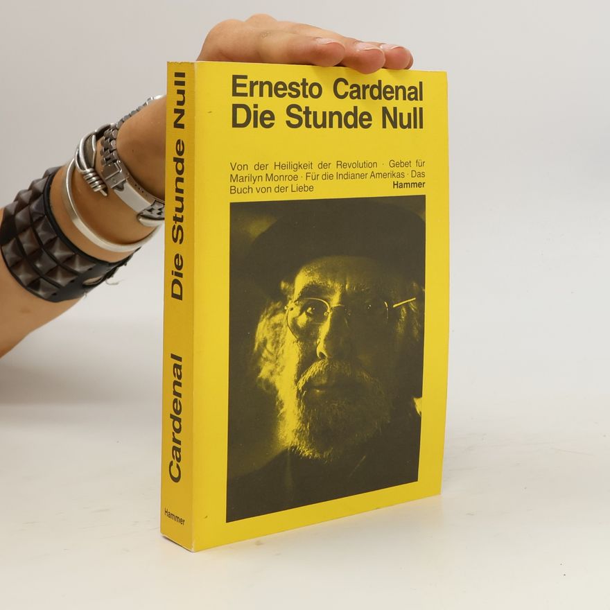 Ernesto Cardenal Die Stunde Null