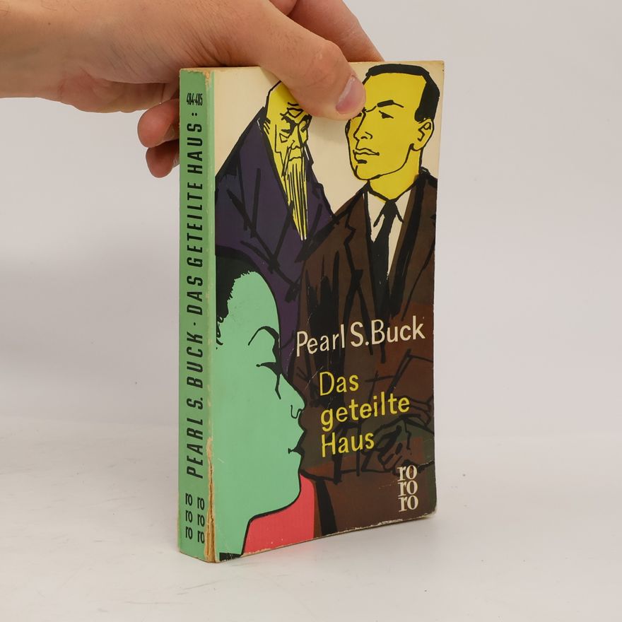 Pearl S. Buck Das geteilte Haus