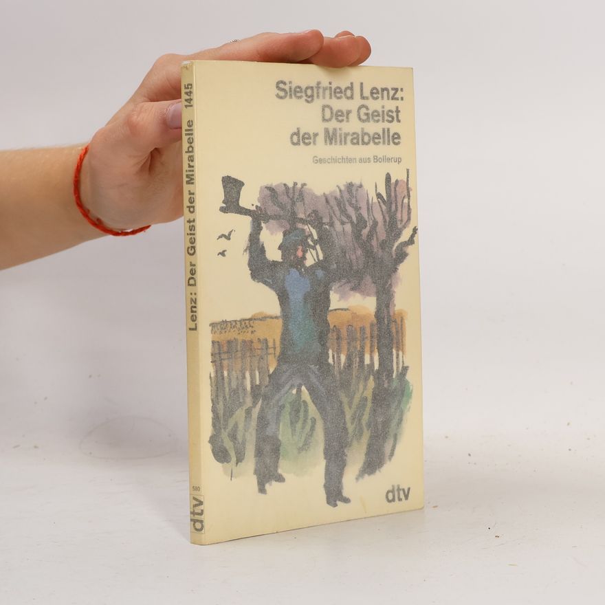 Siegfried Lenz Der Geist der Mirabelle