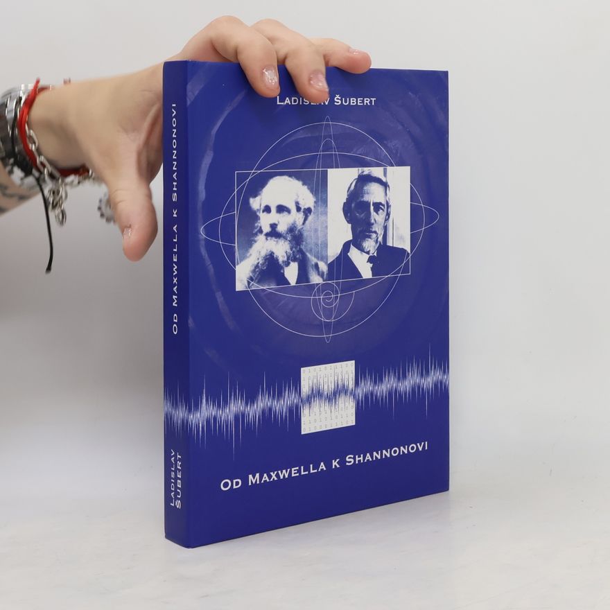 Ladislav Šubert Od Maxwella k Shannonovi