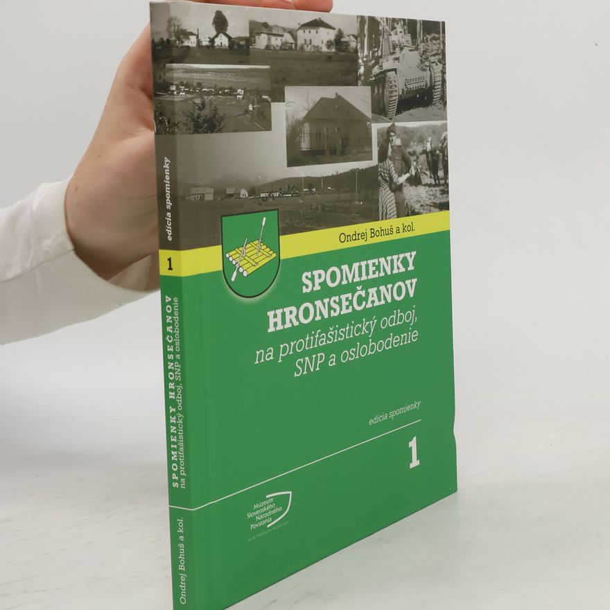 Ondrej Bohuš Spomienky Hronsečanov na protifašistický odboj, SNP a oslobodenie