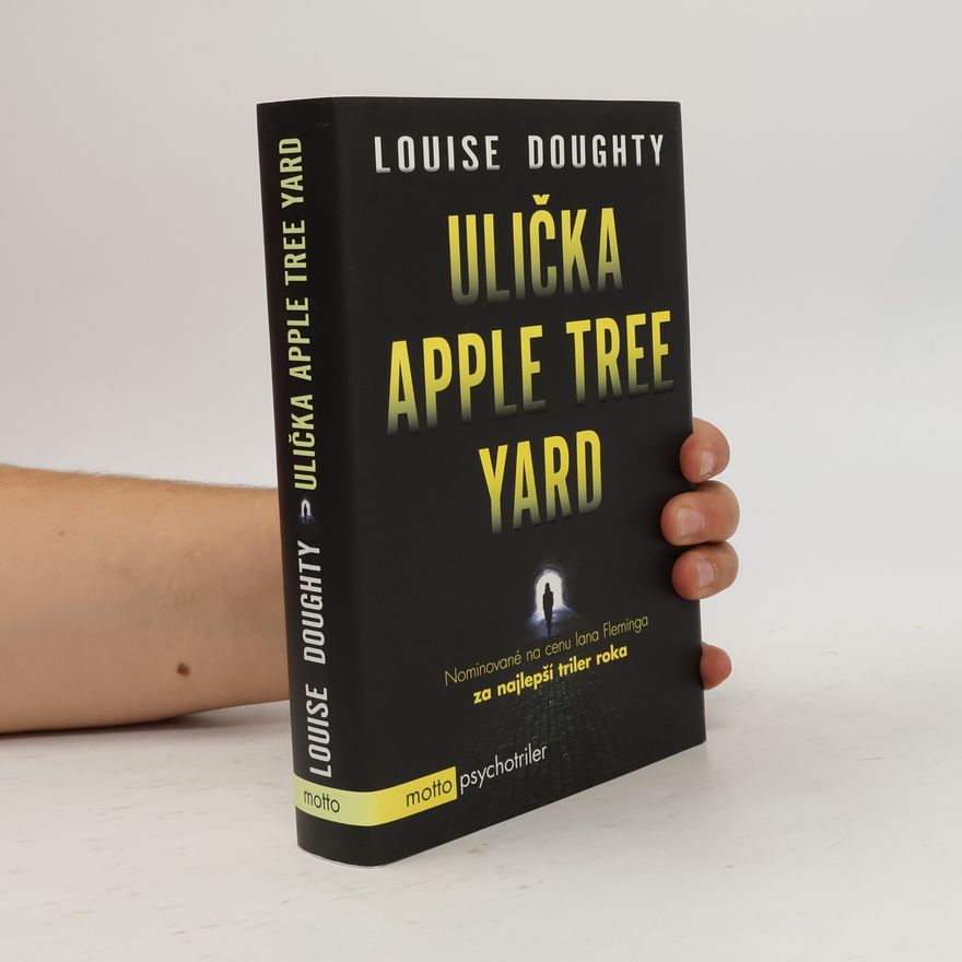 Louise Doughty Ulička Apple Tree Yard