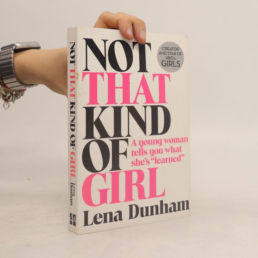 Lena Dunham Not That Kind of Girl
