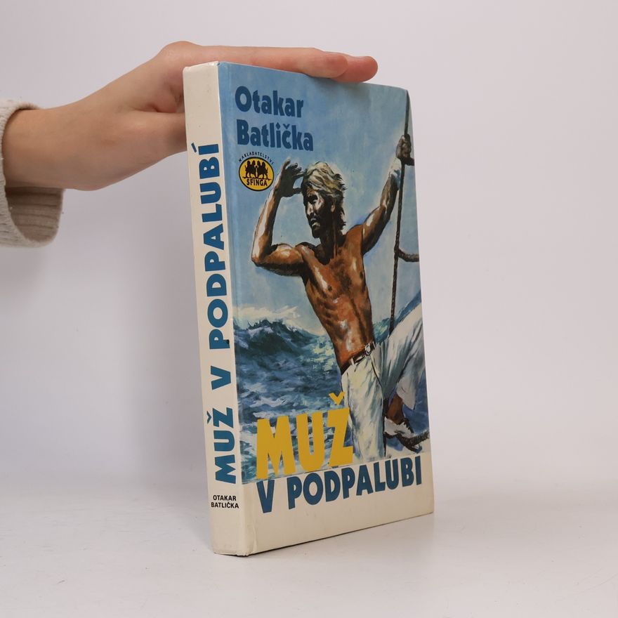 Otakar Batlička Muž v podpalubí