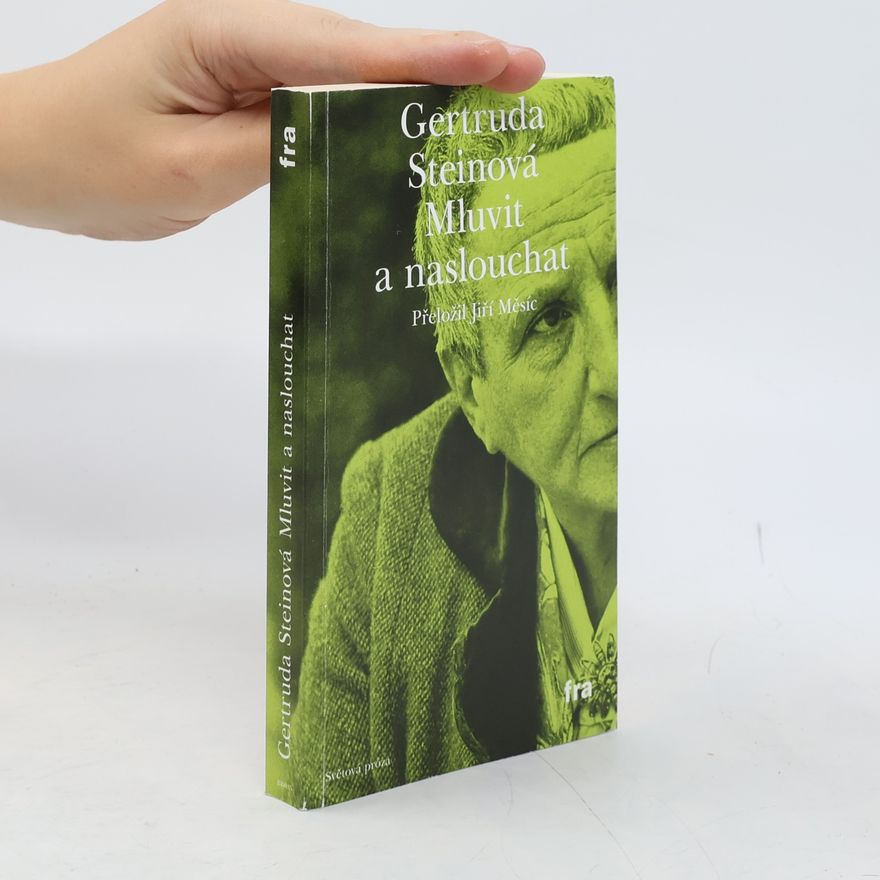Gertrude Stein Mluvit a naslouchat