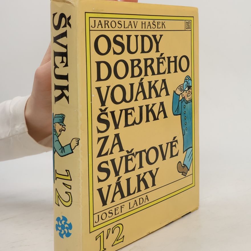 Jaroslav Hašek Osudy dobrého vojáka Švejka za světové války 1-2