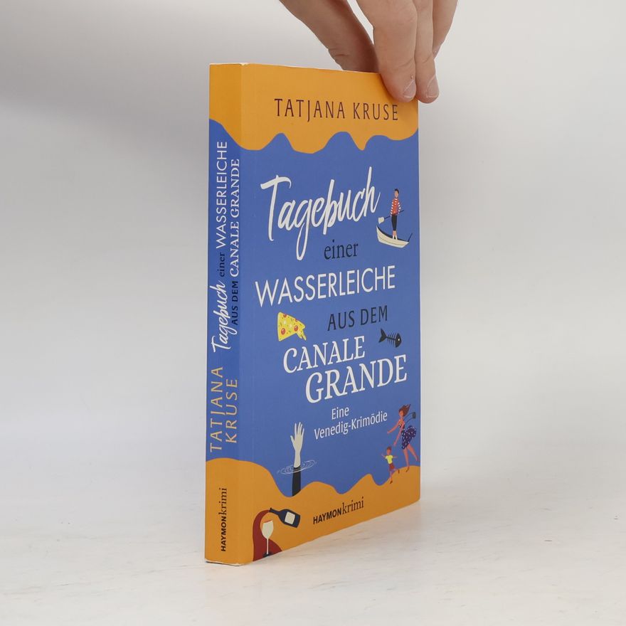 Tatjana Kruse Tagebuch einer Wasserleiche aus dem Canale Grande