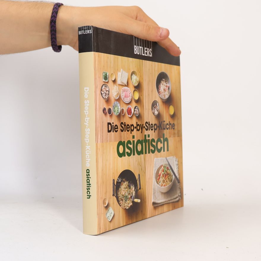 Autorenkollektiv Die Step-by-Step Küche. Asiatisch