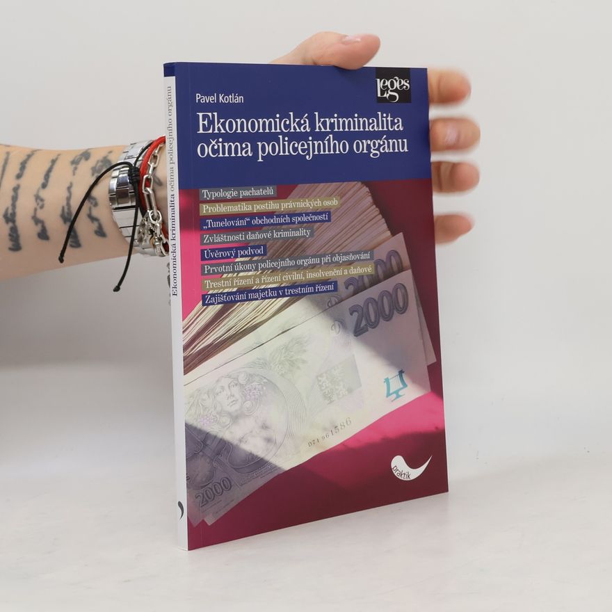 Pavel Kotlán Ekonomická kriminalita očima policejního orgánu