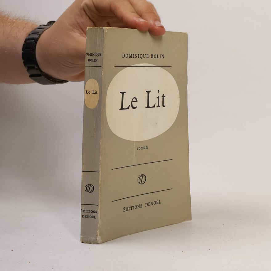 Dominique Rolin Le Lit