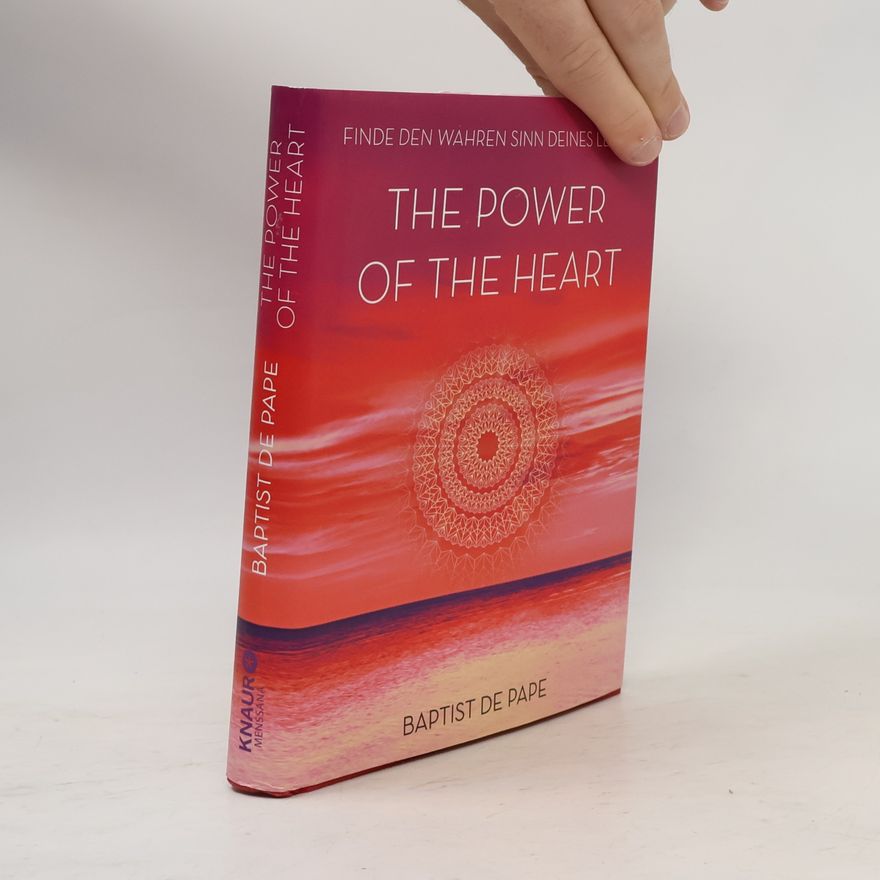 Baptist de Pape The power of the heart
