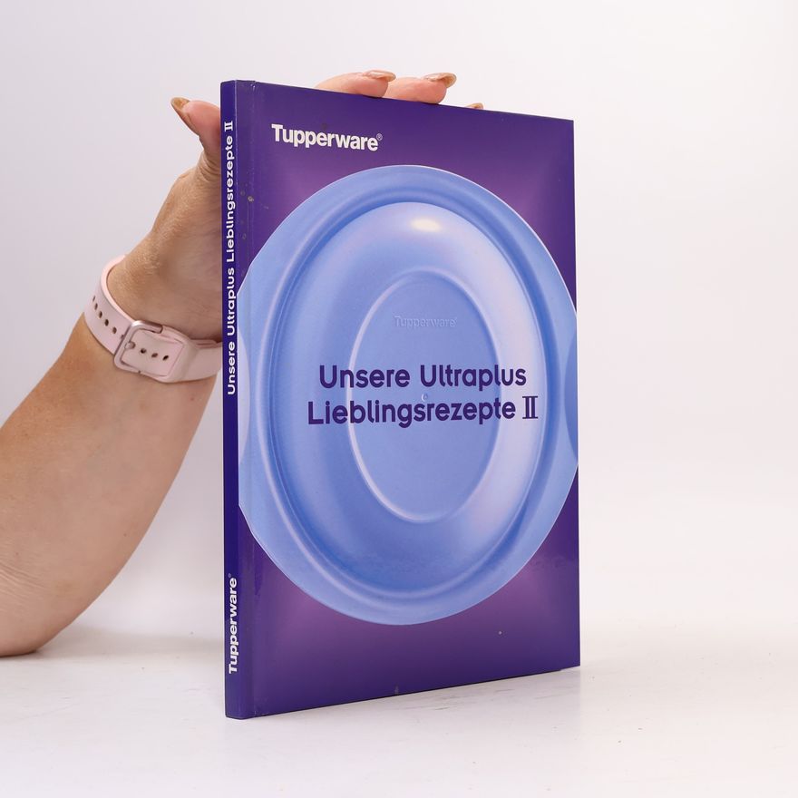 Autorenkollektiv Unsere Ultraplus Lieblingsrezepte II.