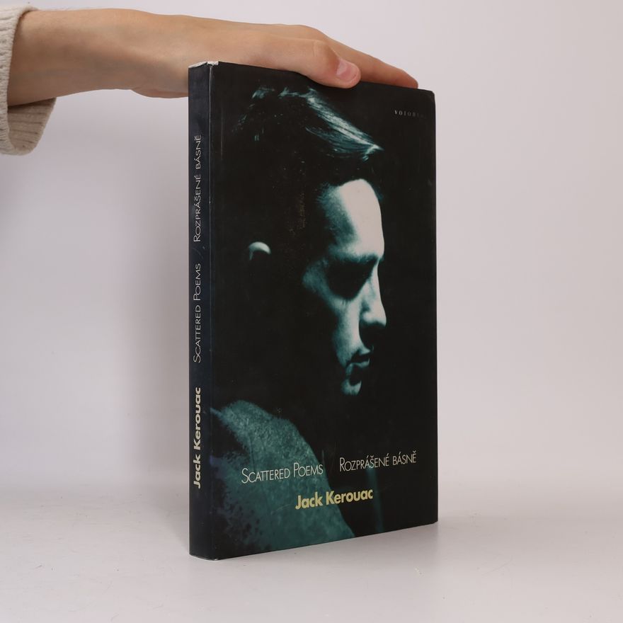 Jack Kerouac Scattered Poems. Rozprášené básně