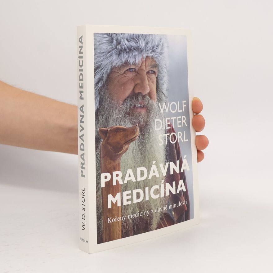 Wolf Dieter Storl Pradávná medicína