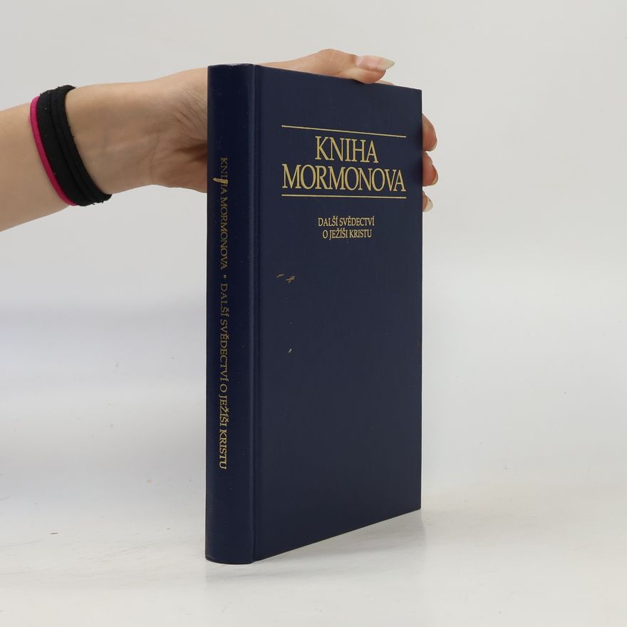 Autorenkollektiv Kniha Mormonova. Další svědectví o Ježíši Kristu