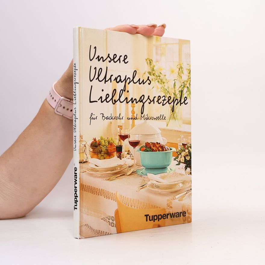 Various authors Unsere Ultraplus Lieblingsrezepte für Backrohr und Mikrowelle