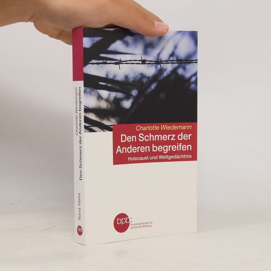 Charlotte Wiedemann Den Schmerz der Anderen begreifen 10914