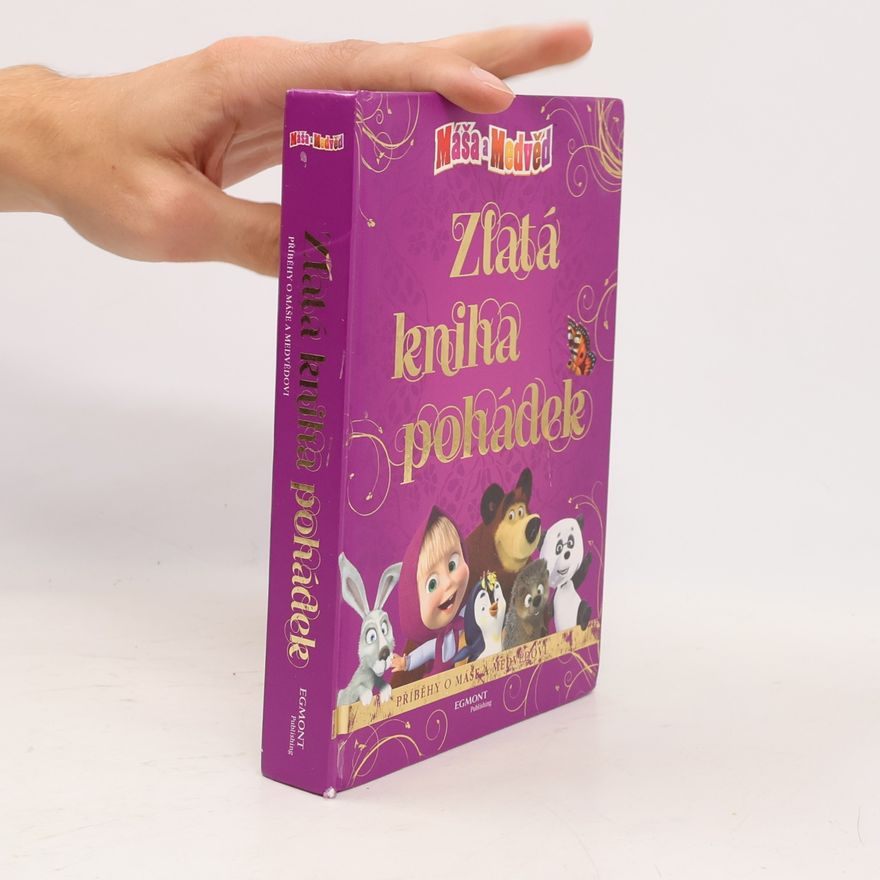 Il‘ja Trusov Máša a medvěd - Zlatá kniha pohádek