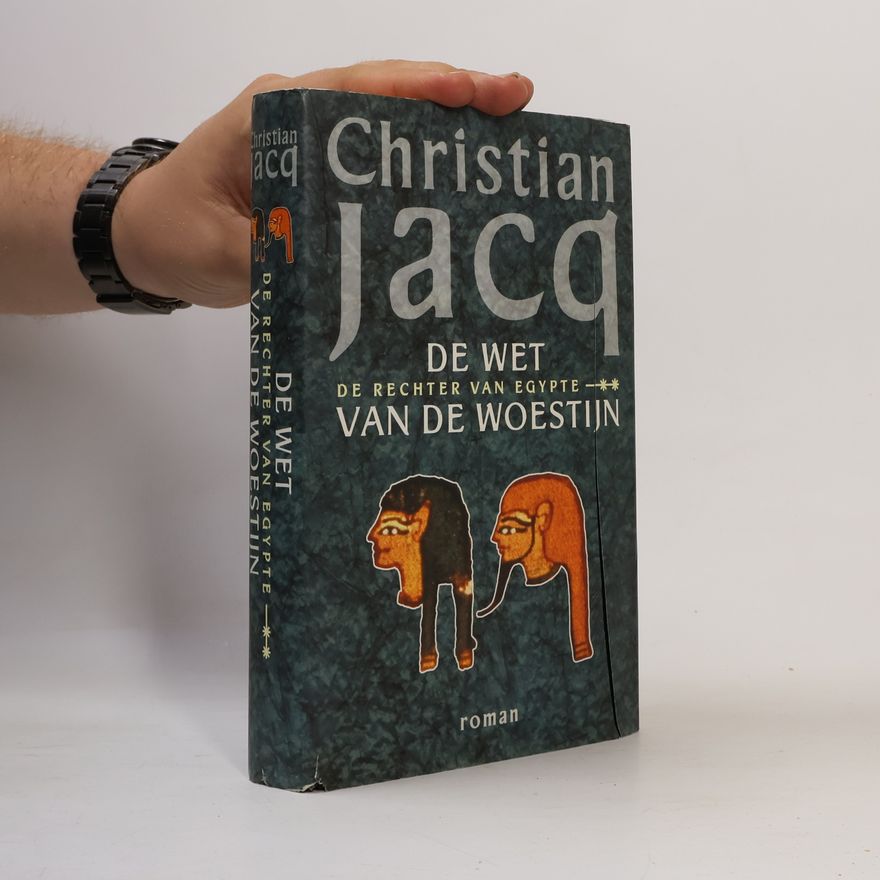 Christian Jacq De rechter van Egypte: De wet van de woestijn
