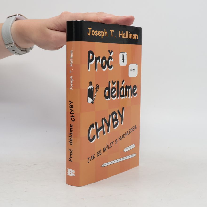 Joseph T. Hallinan Proč děláme chyby