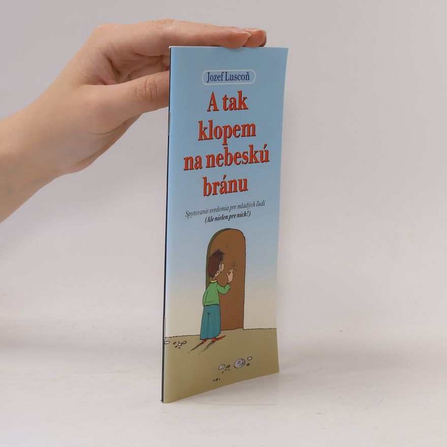 Jozef Luscoň A tak klopem na nebeskú bránu