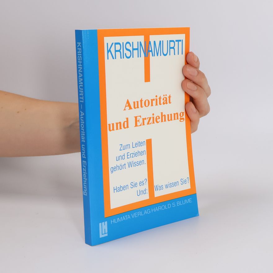 Jiddu Krishnamurti Autorität und Erziehung