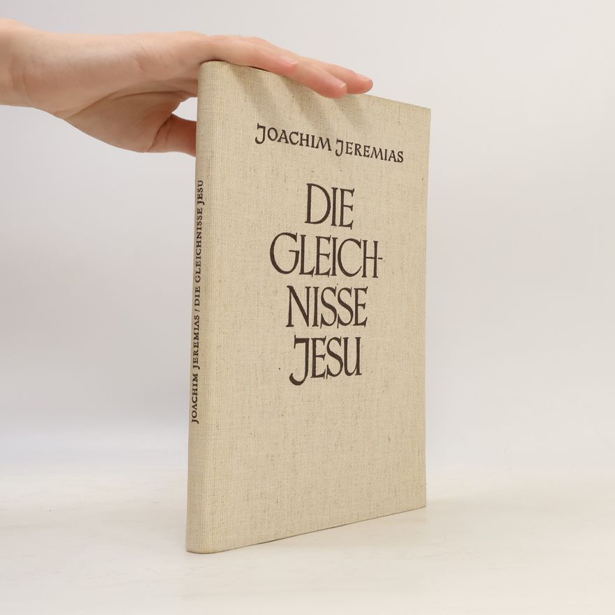 Joachim Jeremias Die Gleichnisse Jesu