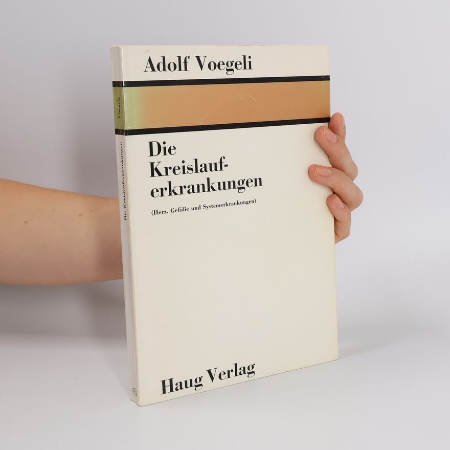 Adolf Voegeli Die Kreislauferkrankungen