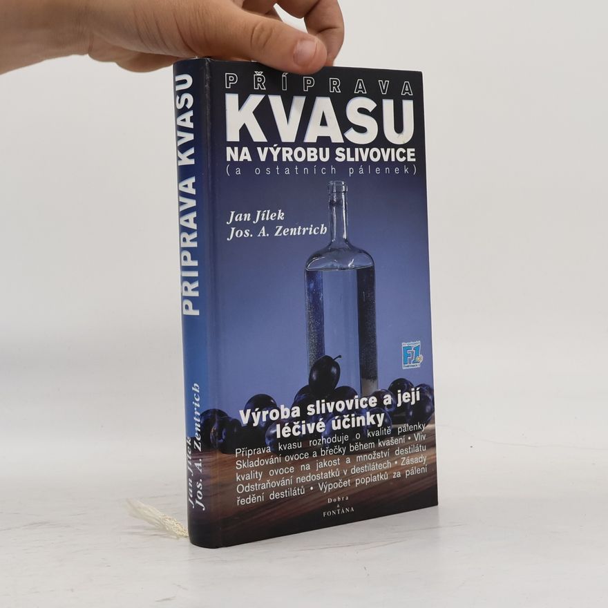 Jan Jílek Příprava ovocných kvasů na výrobu slivovice (a ostatních pálenek)