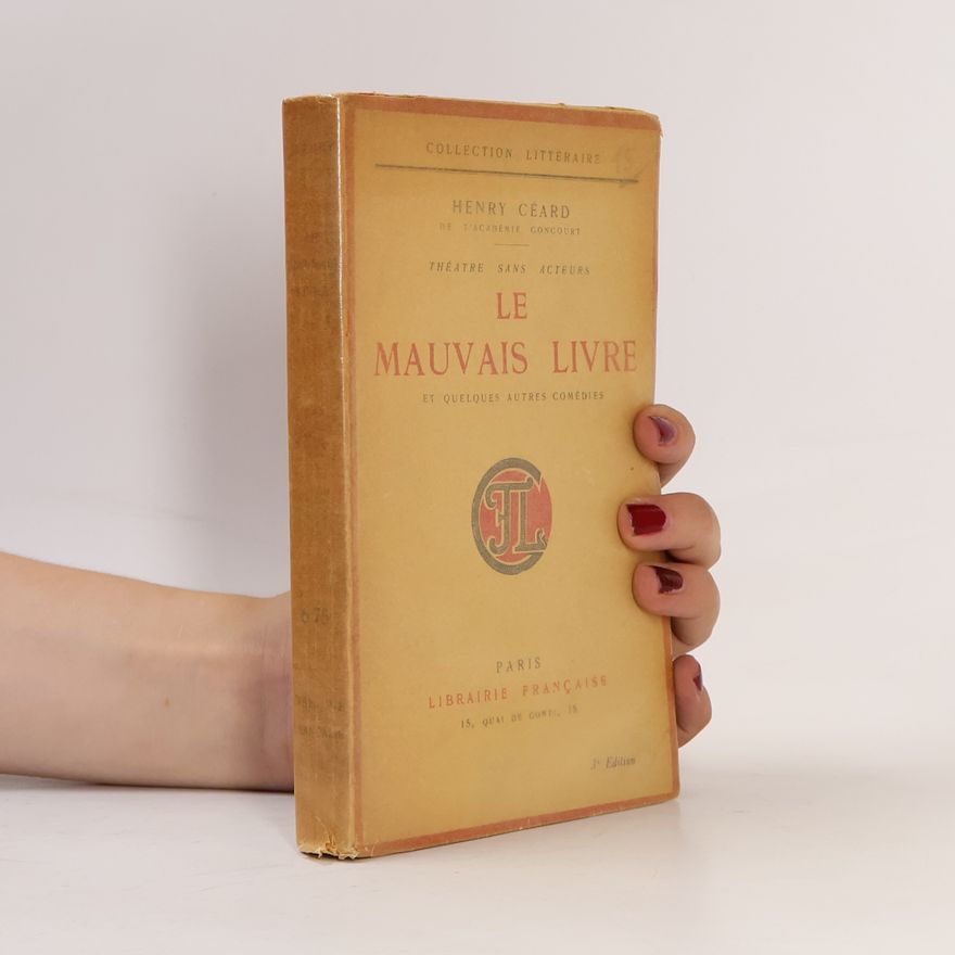 Henry Céard  Le mauvais livre et quelques autres comédies