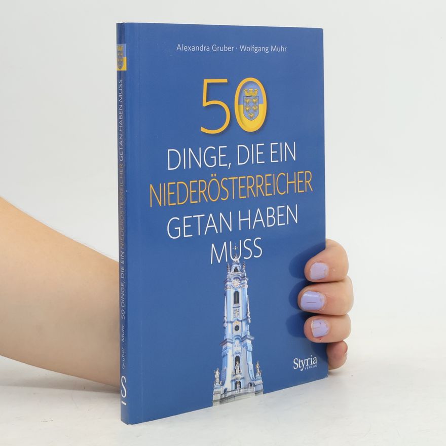 Alexandra Gruber 50 Dinge, die ein Niederösterreicher getan haben muss