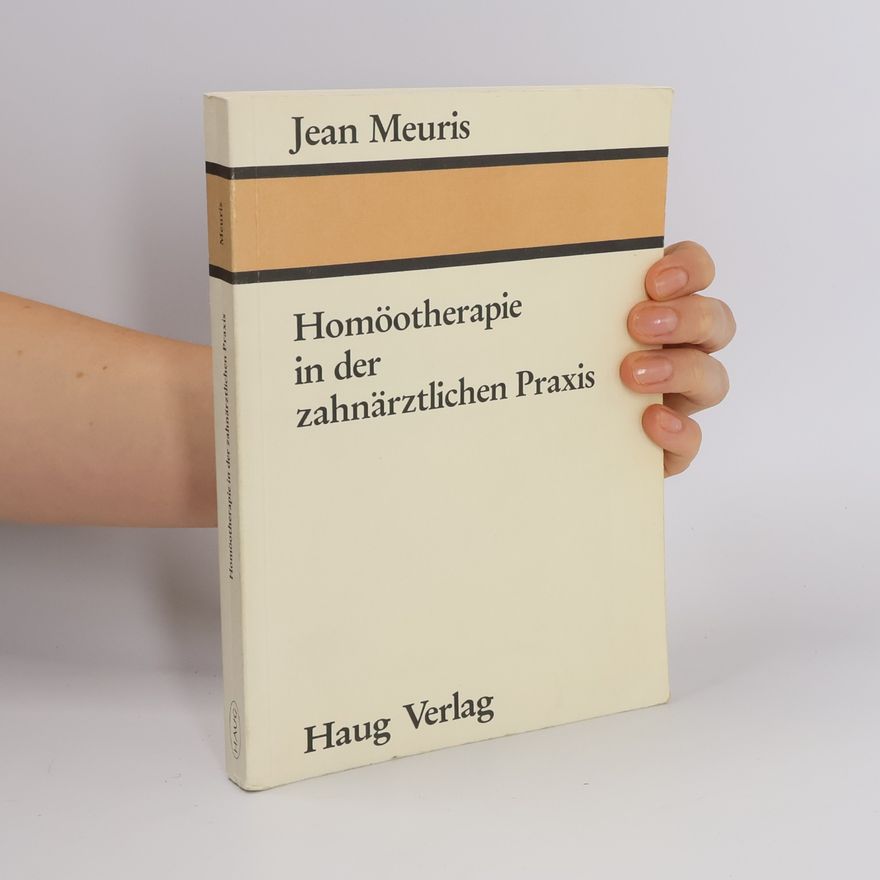 Jean Meuris Homöotherapie in der zahnärztlichen Praxis