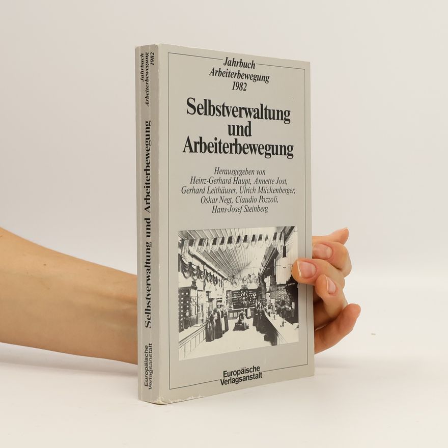 Gerhard Leithäuser Jahrbuch Arbeiterbewegung - 1982: Selbstverwaltung und Arbeiterbewegung