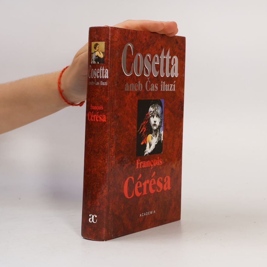 Francois Cérésa Cosetta aneb Čas iluzí