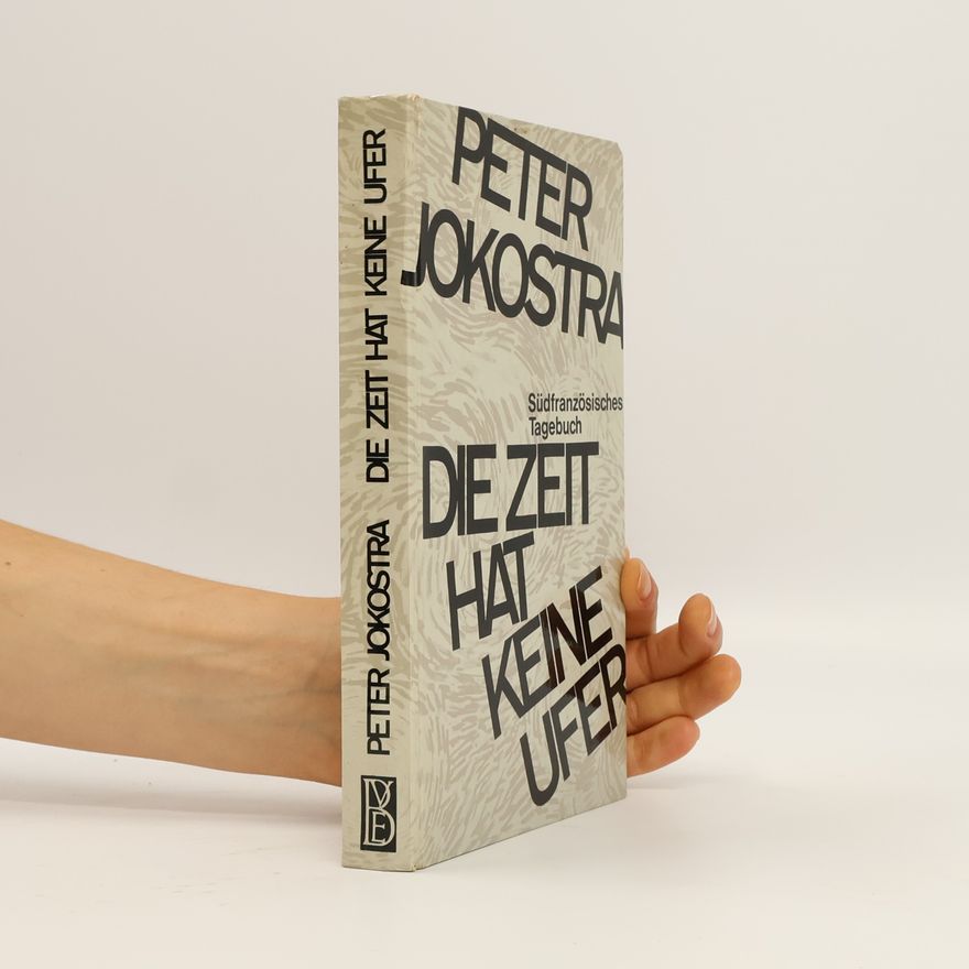 Peter Jokostra Die Zeit hat keine Ufer