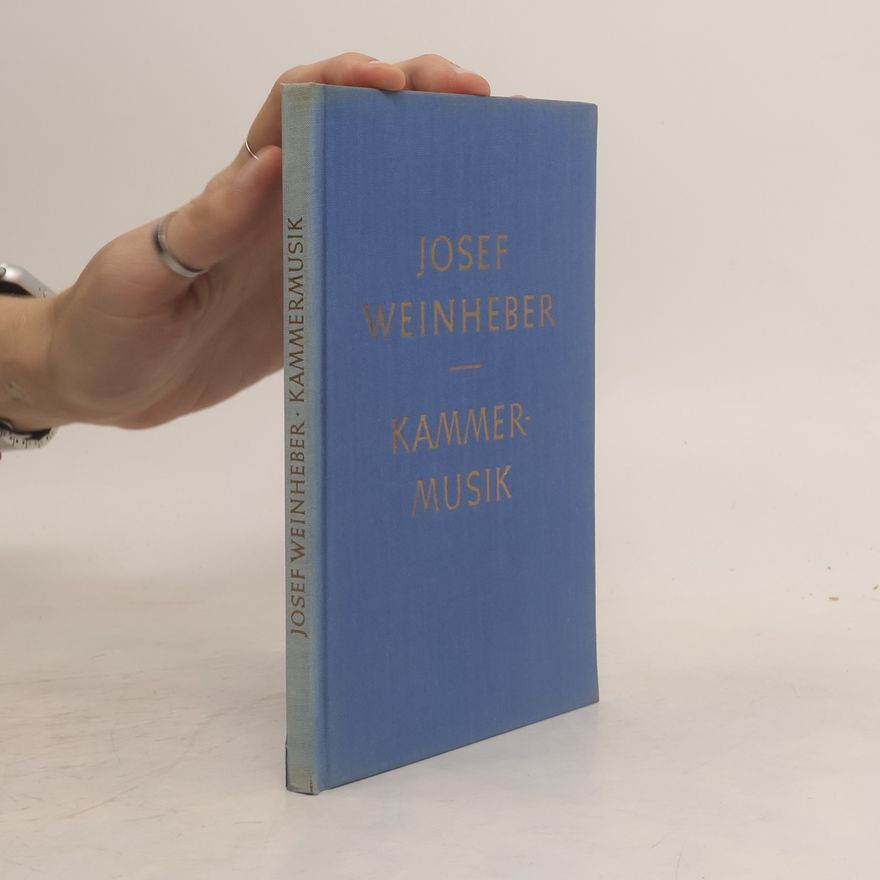 Josef Weinheber Kammermusik