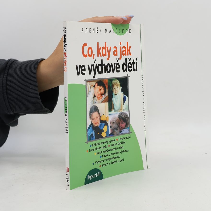 Zdeněk Matějček Co, kdy a jak ve výchově dětí