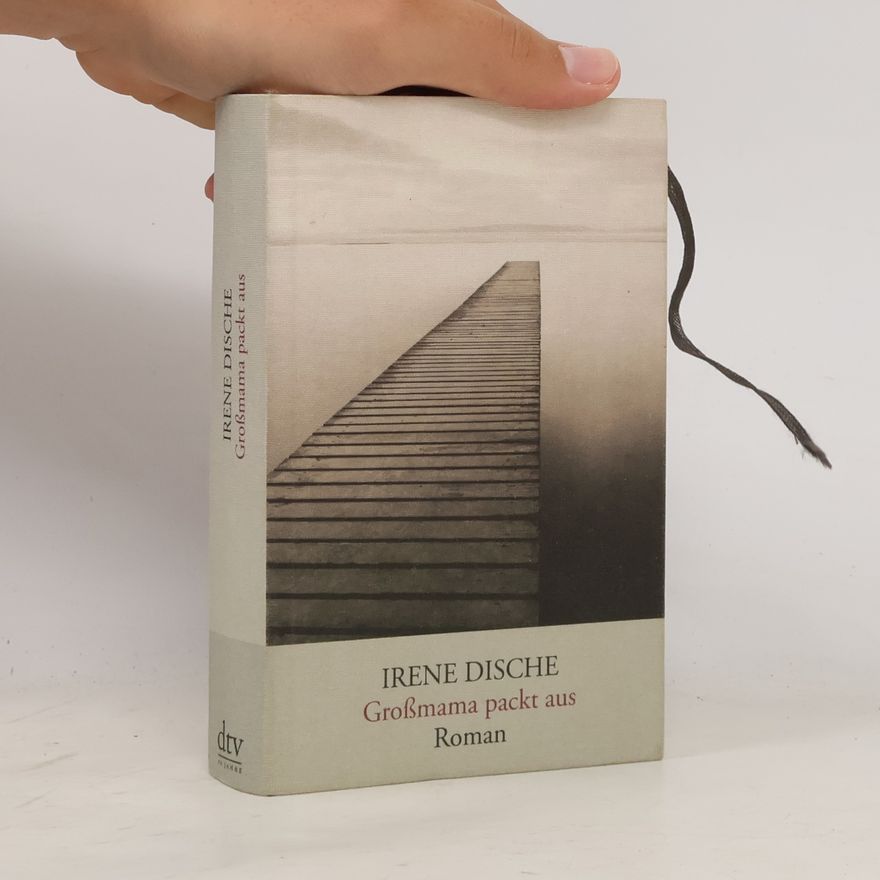 Irene Dische Großmama packt aus