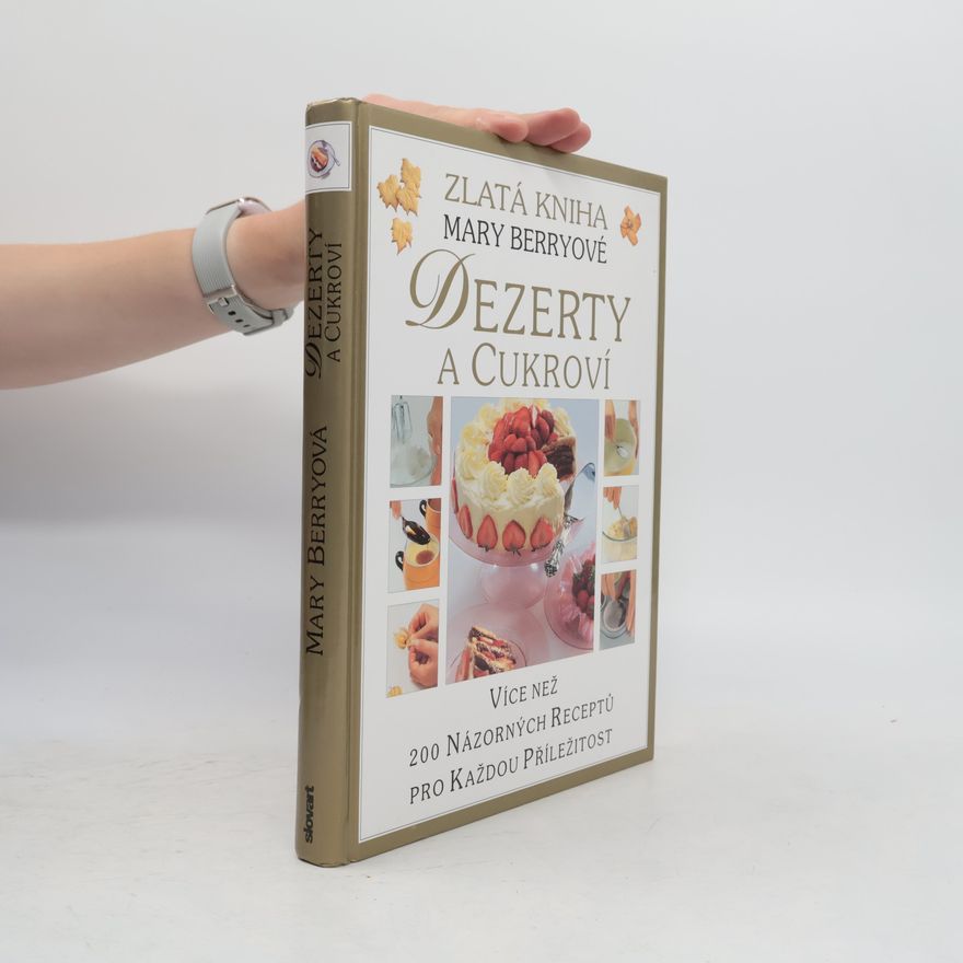 Mary Berry Dezerty a cukroví