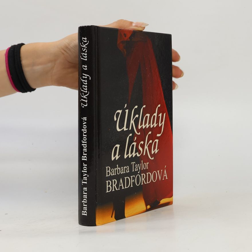 Barbara Taylor Bradford Úklady a láska