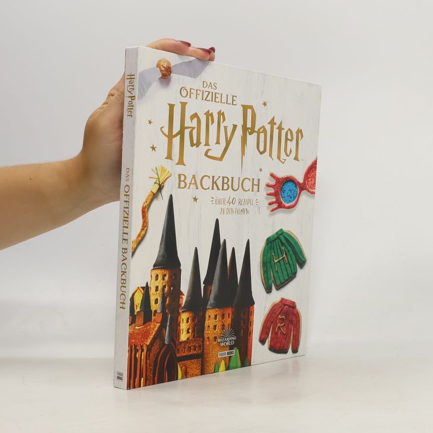 Joanna Farrow Harry Potter: Das offizielle Harry Potter-Backbuch