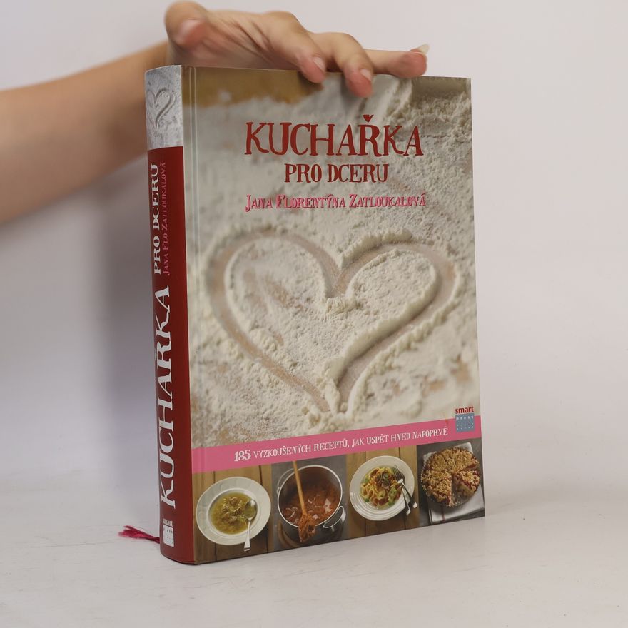 Jana Florentýna Pišová Kuchařka pro dceru
