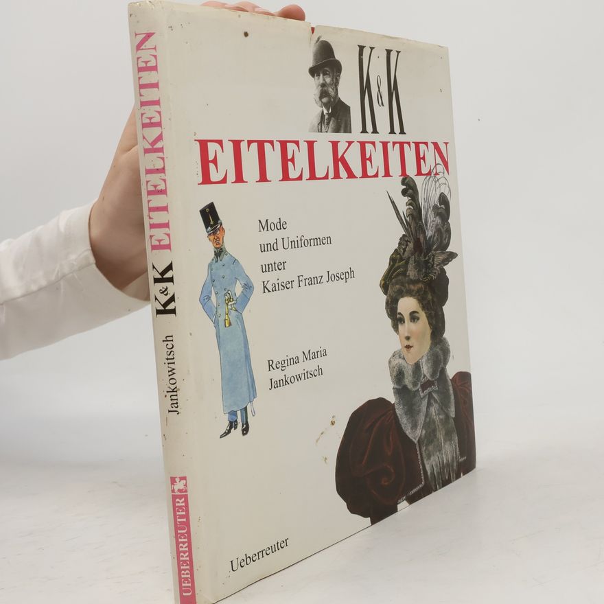 Regina Maria Jankowitsch K&K Eitelkeiten