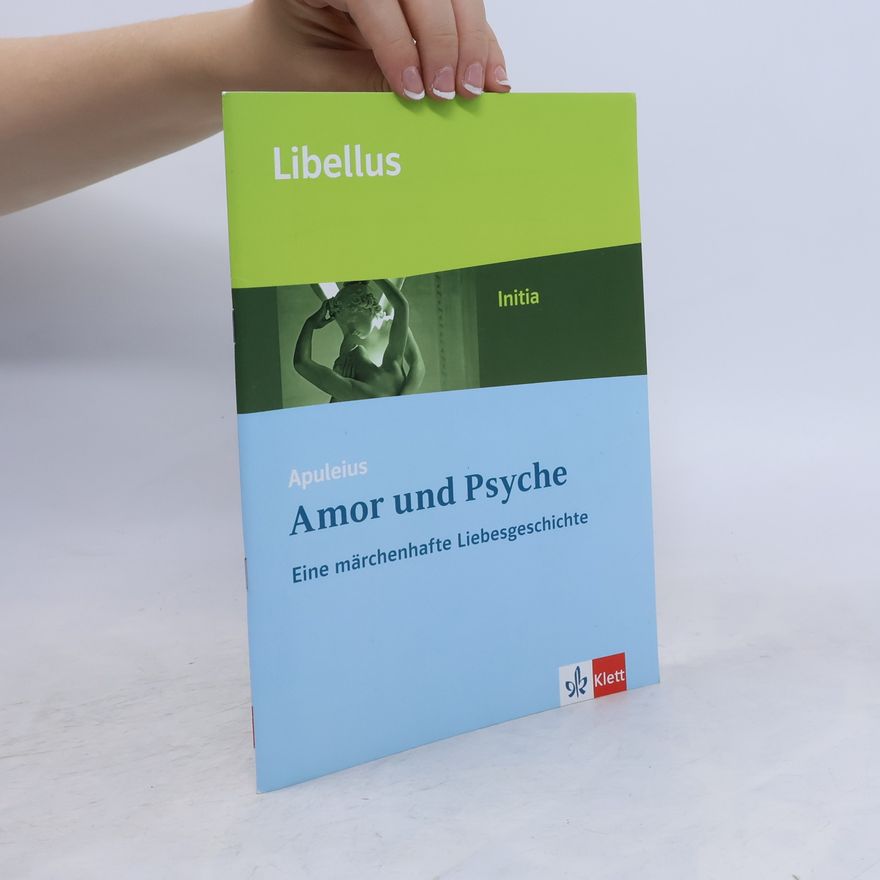 Apuleius Libellus: Apuleius, Amor und Psyche