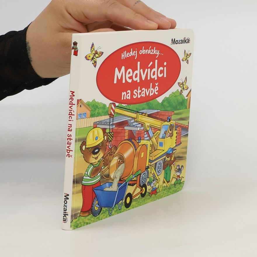 Antonín Šplíchal Medvídci na stavbě