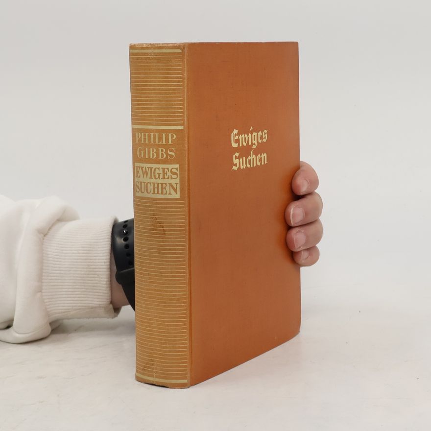 Philip Gibbs Ewiges Suchen