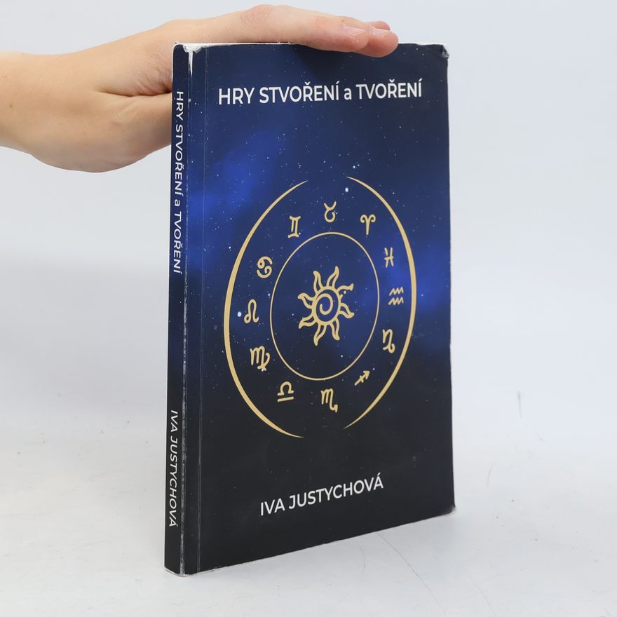 Ivana Justychová Hry stvoření a tvoření